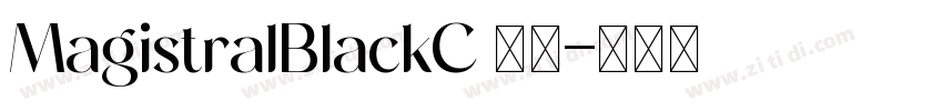 MagistralBlackC 常规字体转换